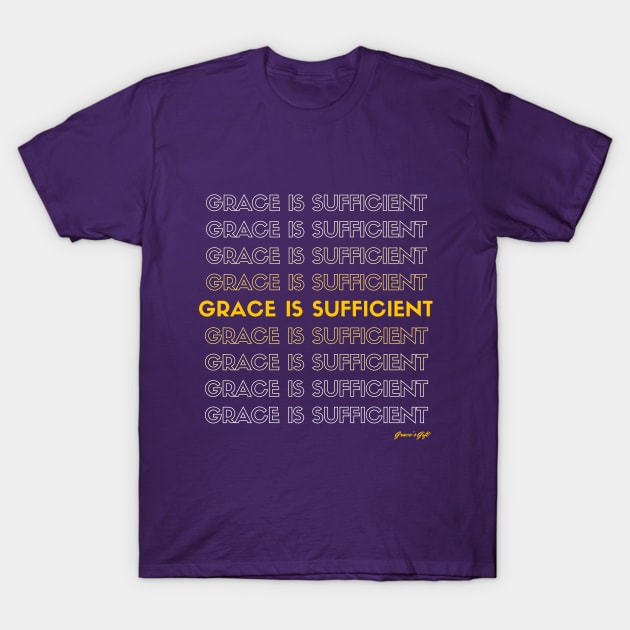 Grace Is Sufficient T-Shirt by GracesGift